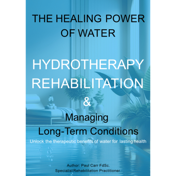Hydrotherapy Rehabilitation & Managing Long-Term Conditions